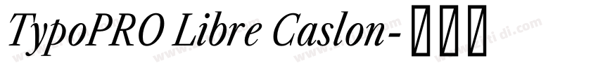 TypoPRO Libre Caslon字体转换